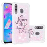 Liquid Glitter Powder Patterned Quicksand Shockproof TPU Back Case for Samsung Galaxy M30 / A40s – Never Stop Dreaming