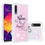 Liquid Glitter Powder Patterned Quicksand Shockproof TPU Back Case for Samsung Galaxy A50 – Never Stop Dreaming