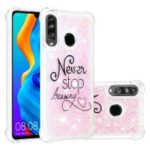 Liquid Glitter Powder Patterned Quicksand Shockproof TPU Back Case for Huawei P30 Lite / nova 4e – Never Stop Dreaming