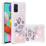 Pattern Printing Glitter Powder Quicksand TPU Phone Case for Samsung Galaxy A51 – Never Stop Dreaming
