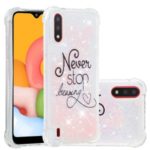 Pattern Printing Glitter Powder Quicksand TPU Shell for Samsung Galaxy A01 – Never Stop Dreaming